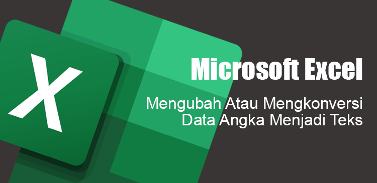 Mengkonversi Atau Mengubah Data Angka Menjadi Teks Di Microsoft Excel Mengkonversi Atau Mengubah Data Angka Menjadi Teks Di Microsoft Excel